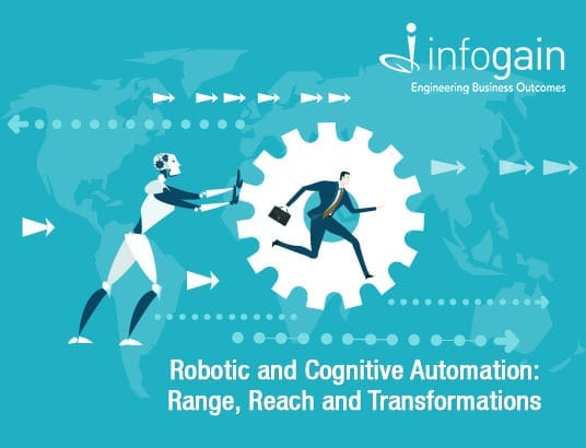 Robotic and Cognitive Automation: Range, Reach and Transformations