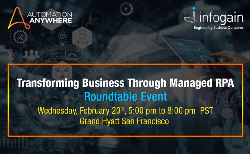 Infogain and Automation Anywhere Partner Joint Roundtable at Grand Hyatt, San Francisco