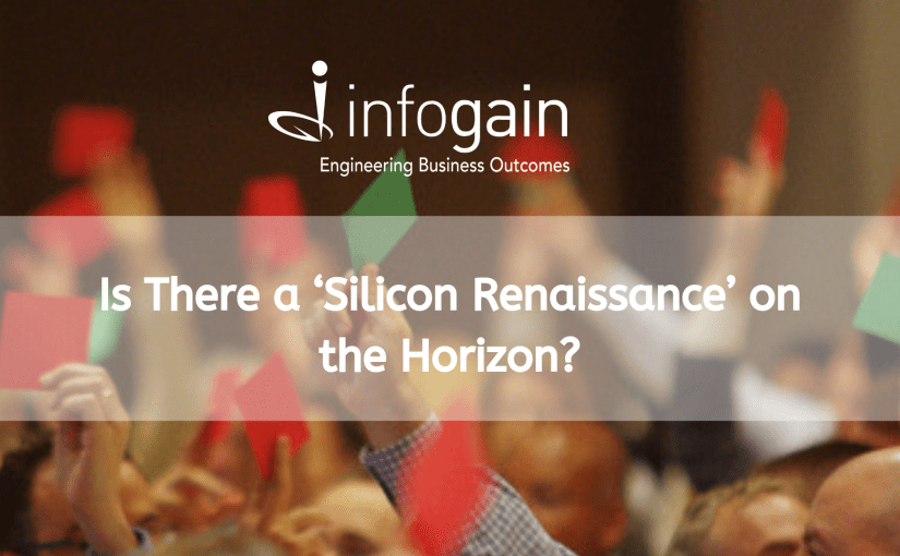 Is There a ‘Silicon Renaissance’ on the Horizon?
