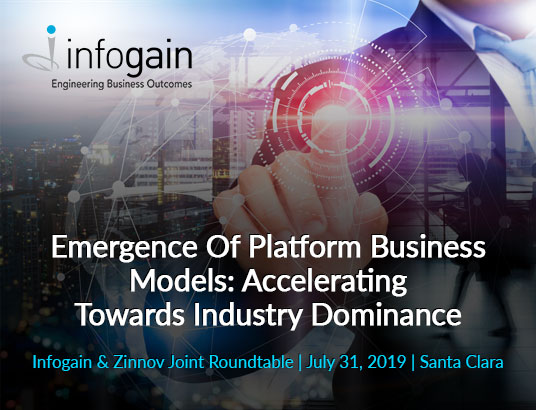 Infogain & Zinnov Joint Roundtable: Emergence of Platform Business Models