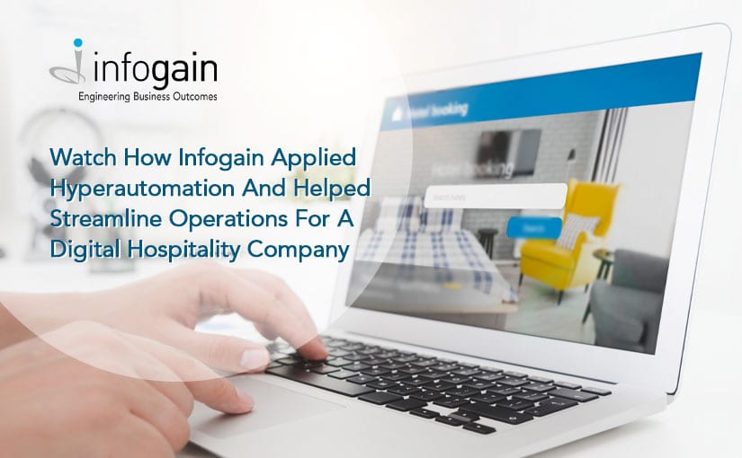 Video Case study: Infogain streamlines operations for a digital hospitality company Knowledge Center