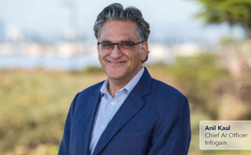 Anil Kaul, Chief AI Officer, EVP AI and Analytics at Infogain