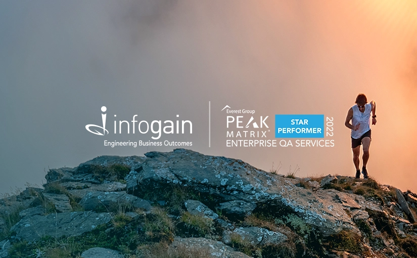 Infogain named a Star Performer and Major Contender in Everest Group’s Enterprise Quality Assurance (QA) Services PEAK Matrix® Assessment 2022