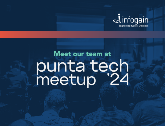 Meet Infogain at the Punta Tech Meetup 2024