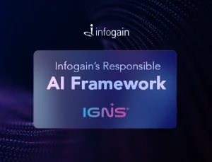 Infogain’s Responsible AI Framework