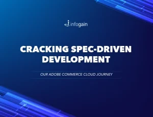 Cracking Spec-Driven Development: Our Adobe Commerce Cloud ...