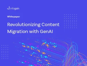 Revolutionizing Content Migration with GenAI